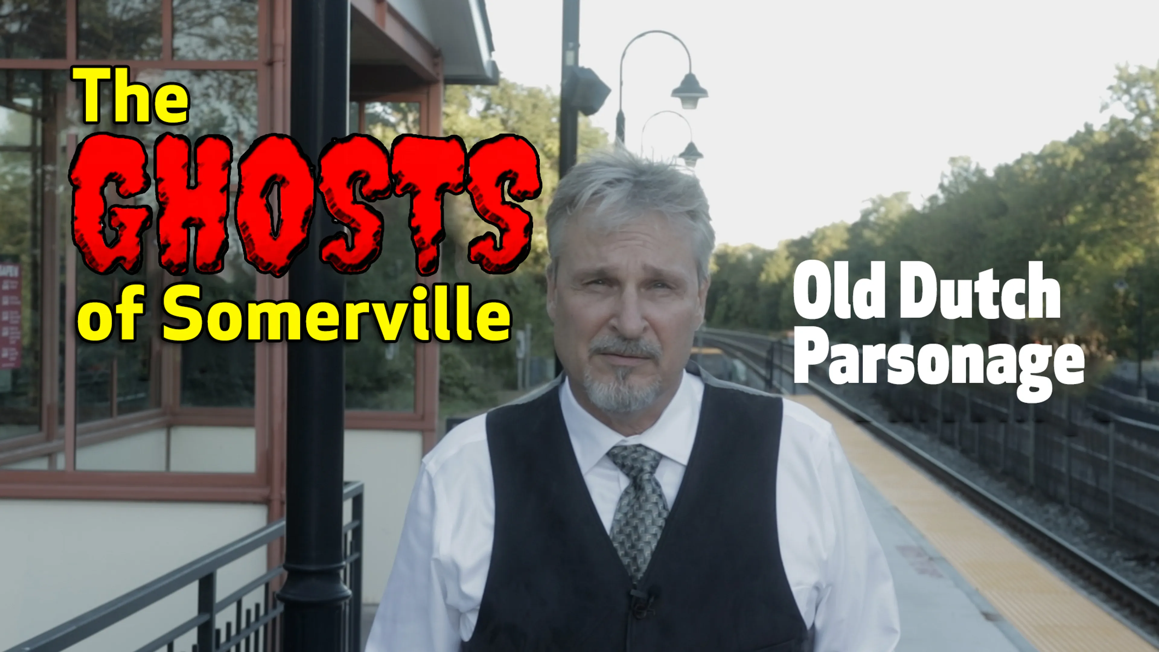 The Ghosts of Somerville: Old Dutch Parsonage poster